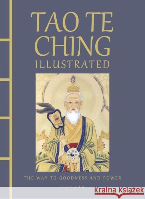 Tao Te Ching Illustrated: The Way to Goodness and Power Lao Tzu 9781838862732 Amber Books Ltd