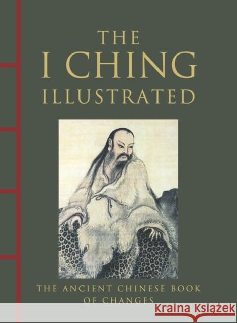 I Ching Illustrated: The Ancient Chinese Book of Changes Neil Powell 9781838862749 Amber Books Ltd