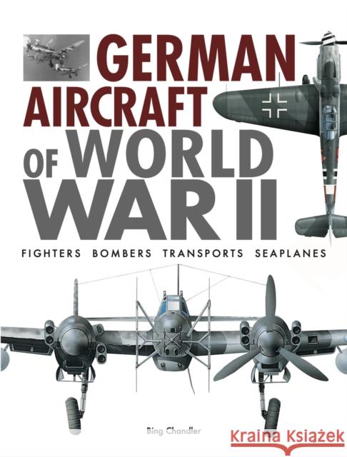 German Aircraft of World War II Bing Chandler 9781838863685 Amber Books