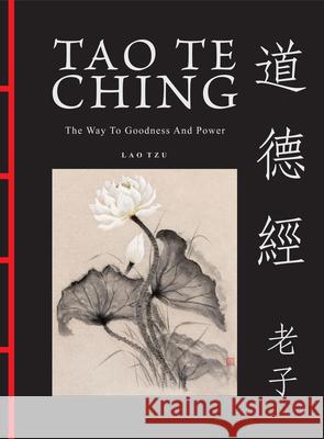 Tao Te Ching (Dao De Jing): The Way to Goodness and Power Lao Tzu 9781838864804 Amber Books