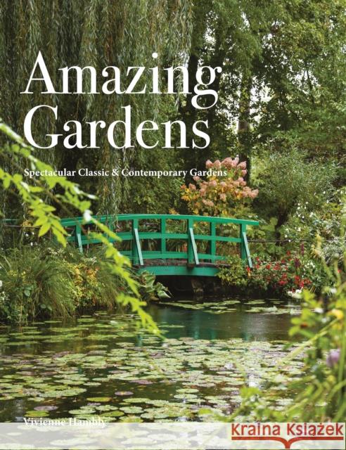 Amazing Gardens Vivienne Hambly 9781838865252 Amber Books