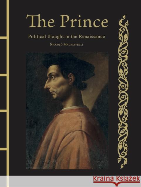 The Prince: Political Thought in the Renaissance Niccolo Machiavelli 9781838866334 Amber Books Ltd
