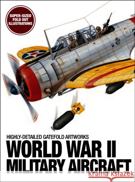 World War II Military Aircraft: Highly-Detailed Gatefold Artworks Bing Chandler 9781838866891
