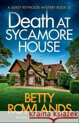 Death at Sycamore House Betty Rowlands 9781838881894 Bookouture