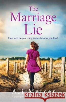 The Marriage Lie: A gripping and heartbreaking emotional page-turner Ali Mercer 9781838886943 Bookouture