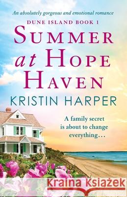 Summer at Hope Haven: An absolutely gorgeous and emotional romance Kristin Harper 9781838887230 Bookouture
