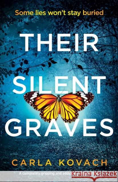 Their Silent Graves: A completely gripping and addictive crime thriller Carla Kovach 9781838888664