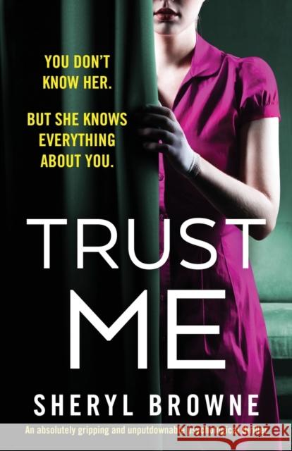 Trust Me: An absolutely gripping and unputdownable psychological thriller Sheryl Browne 9781838888701 Bookouture