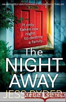 The Night Away: An absolutely unputdownable psychological thriller Ryder, Jess 9781838889364 Bookouture