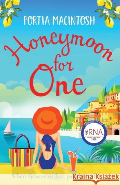 Honeymoon For One: The perfect laugh-out-loud romantic comedy to escape with Portia MacIntosh 9781838890773