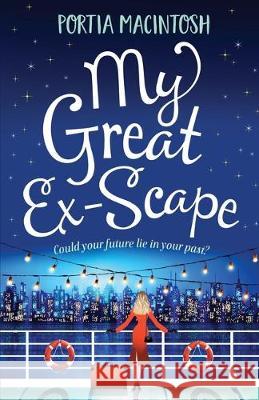My Great Ex-Scape: A laugh out loud romantic comedy from bestseller Portia MacIntosh Portia MacIntosh 9781838890810 Boldwood Books Ltd