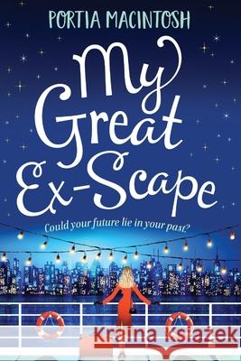 My Great Ex-Scape: A laugh out loud romantic comedy from bestseller Portia MacIntosh Portia MacIntosh 9781838894252 Boldwood Books Ltd