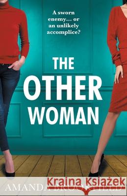 The Other Woman: An unforgettable page-turner of love, marriage and lies Amanda Brookfield 9781838895907 Boldwood Books Ltd