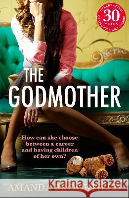 The Godmother: An emotional and powerful book club read from Amanda Brookfield Amanda Brookfield   9781838896348 Boldwood Books Ltd