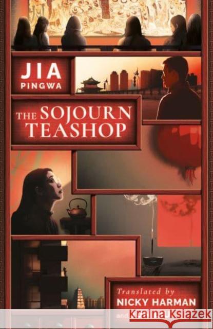 The Sojourn Teashop JIA PINGWA 9781838905408