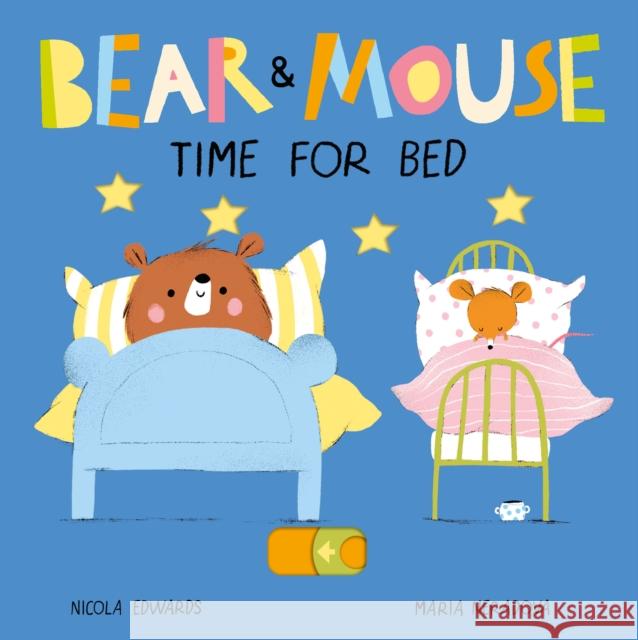 Bear and Mouse Time for Bed Edwards, Nicola 9781838910419 Little Tiger Press Group