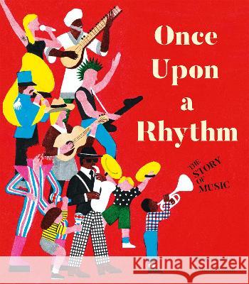 Once Upon a Rhythm: The story of music James Carter 9781838911713