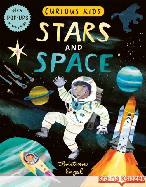 Curious Kids: Stars and Space: With POP-UPS on every page Jonny Marx 9781838911812 Little Tiger Press Group