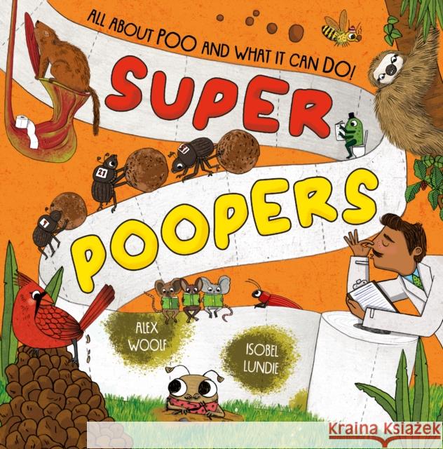 Super Poopers Alex Woolf 9781838914899