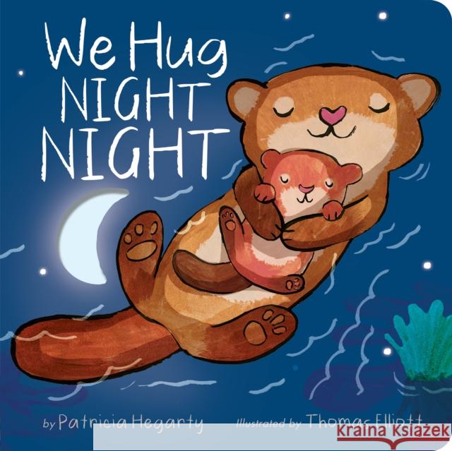 We Hug Night Night Patricia Hegarty 9781838916428