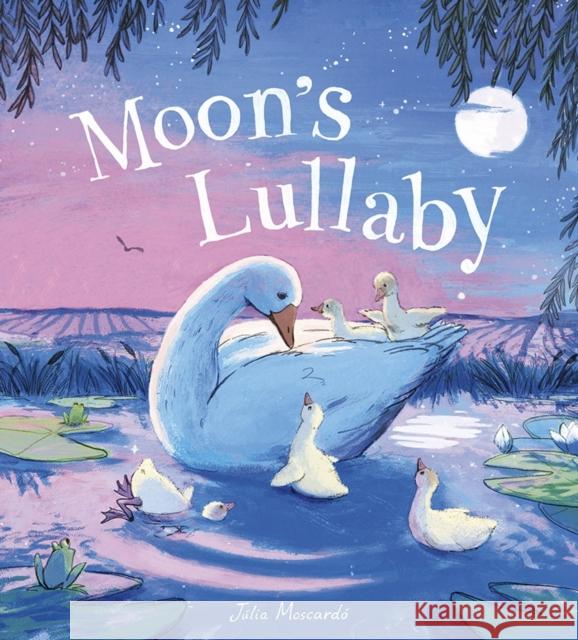Moon's Lullaby Julia Moscardo 9781838916701