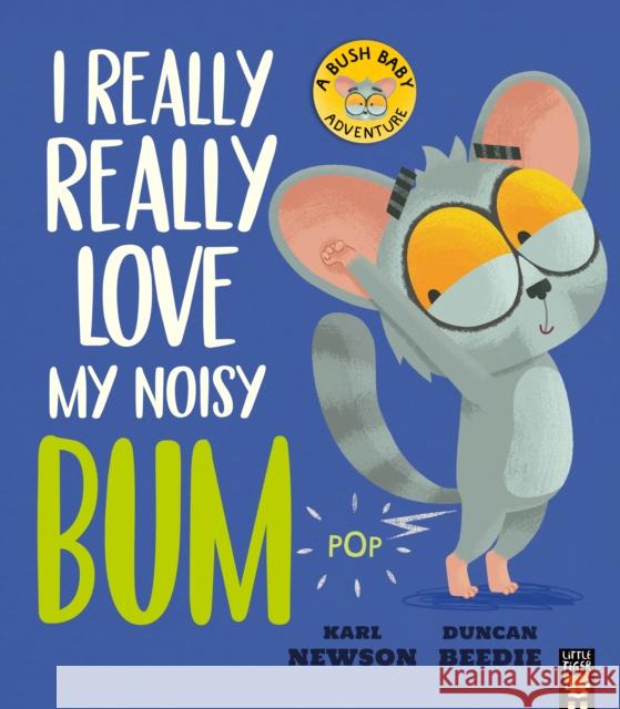 I Really, Really Love My Noisy Bum Karl Newson 9781838917166