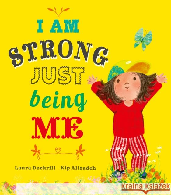 I Am Strong Just Being Me Laura Dockrill 9781838917180