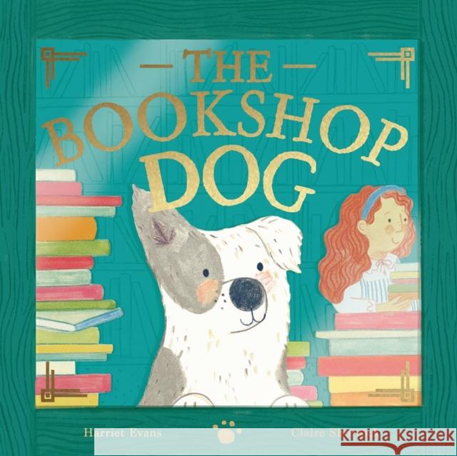 The Bookshop Dog Harriet Evans 9781838917258 Little Tiger Press Group