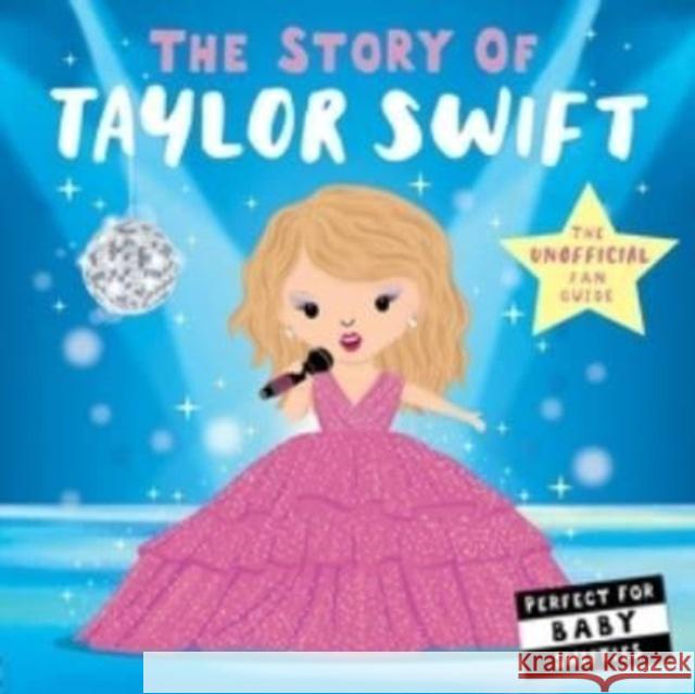 The Story of Taylor Swift Edwards, Nicola 9781838917272