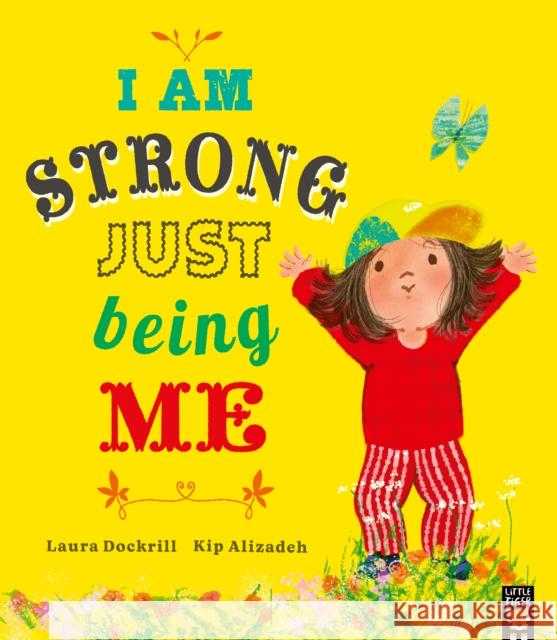 I Am Strong Just Being Me Laura Dockrill 9781838918019