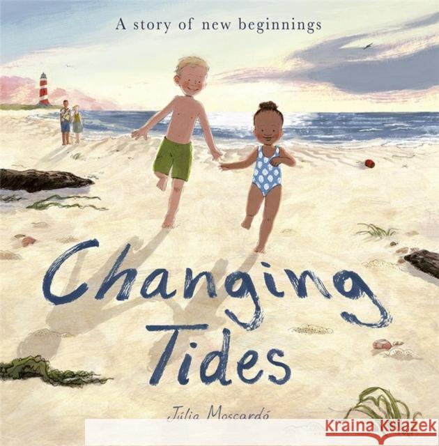 Changing Tides Julia Moscardo 9781838918477