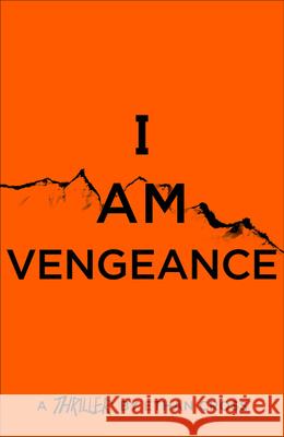 I Am Vengeance Ethan Cross 9781838931049 Head of Zeus