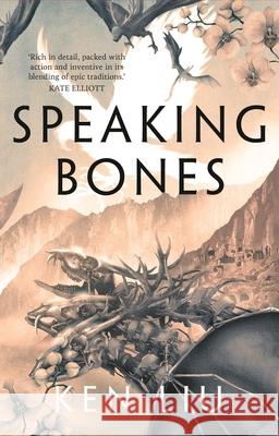 Speaking Bones Ken Liu 9781838931674 Bloomsbury Publishing PLC