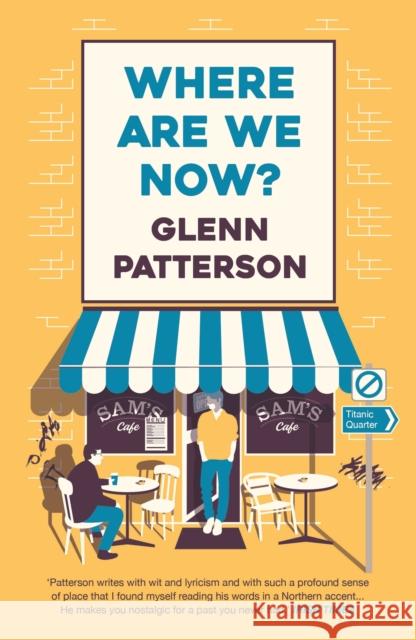 Where Are We Now? Glenn Patterson 9781838932008