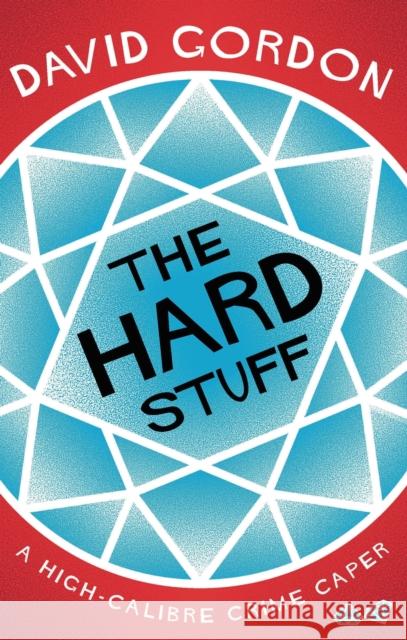 The Hard Stuff David Gordon 9781838933128