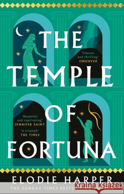 The Temple of Fortuna: the dramatic final instalment in the Sunday Times bestselling trilogy Elodie Harper 9781838933623