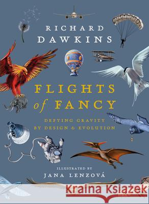 Flights of Fancy: Defying Gravity by Design and Evolution Richard Dawkins 9781838937850 Head of Zeus