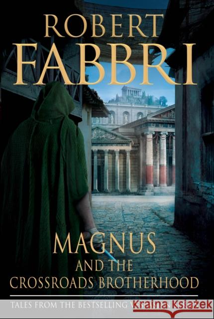 Magnus and the Crossroads Brotherhood Robert Fabbri 9781838950439 Corvus
