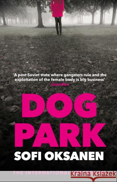 Dog Park Sofi Oksanen (DOB 7-1-1977)   9781838951443