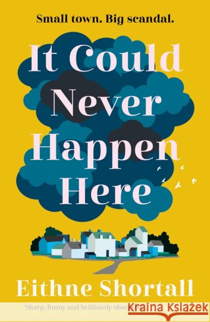 It Could Never Happen Here Eithne Shortall 9781838951870