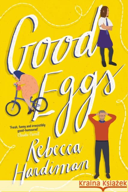 Good Eggs Rebecca Hardiman (author)   9781838952747 Atlantic Books