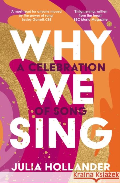 Why We Sing Julia (author) Hollander 9781838953621