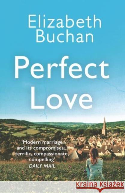 Perfect Love Elizabeth Buchan 9781838955410 Atlantic Books