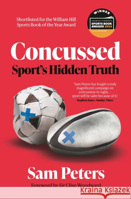 Concussed: Sport’s Hidden Truth Sam Peters 9781838955793 Atlantic Books