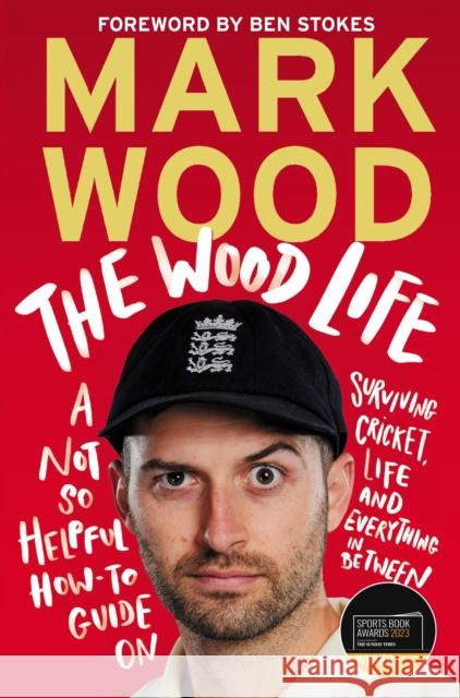 The Wood Life: WINNER OF THE 2023 SPORTS BOOK AWARDS SPORTS ENTERTAINMENT BOOK OF THE YEAR Mark (author) Wood 9781838955823