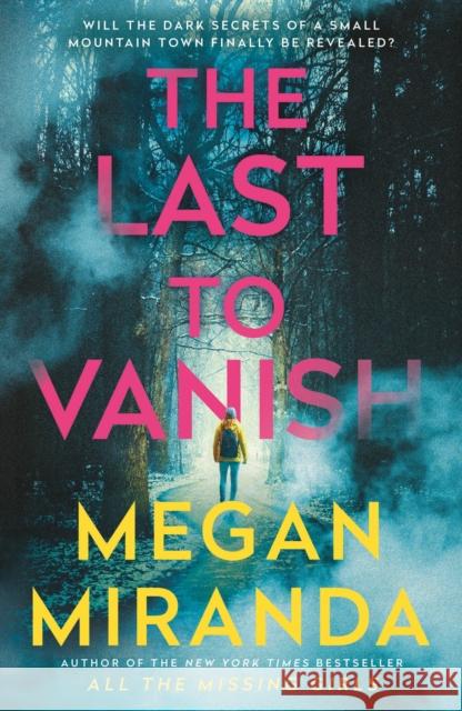 The Last to Vanish Megan Miranda 9781838955984 Atlantic Books