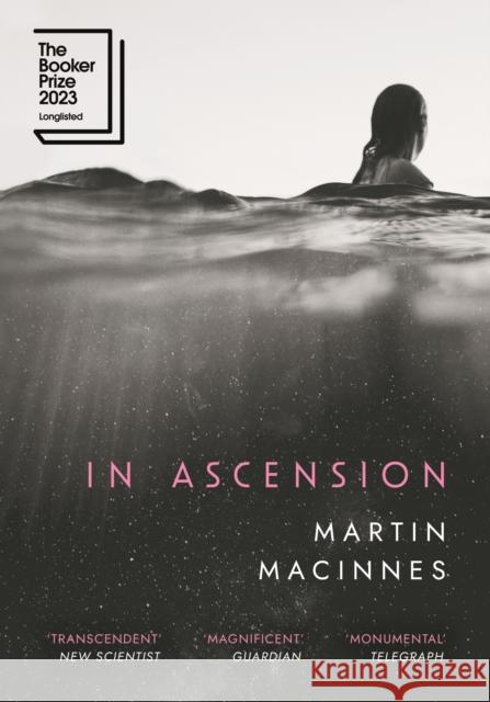 In Ascension: Winner of the Arthur C. Clarke Award 2024 MacInnes, Martin 9781838956257