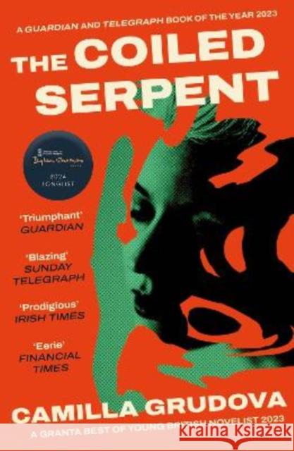 The Coiled Serpent: Longlisted for the Dylan Thomas Prize 2024 Camilla Grudova 9781838956387