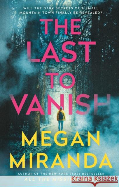 The Last to Vanish Megan Miranda 9781838957513 Atlantic Books