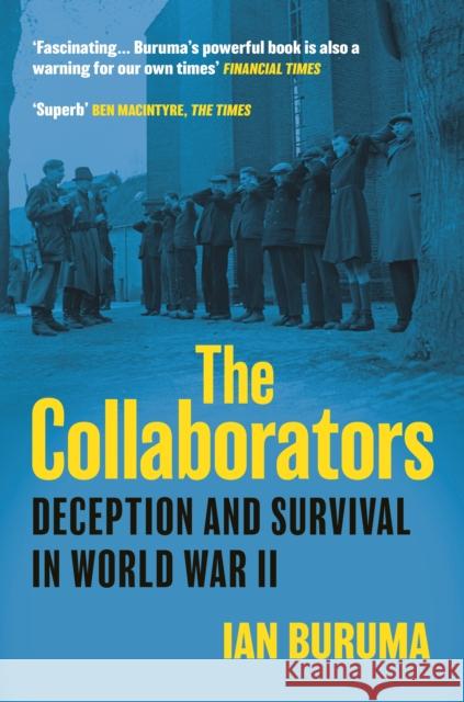 The Collaborators: Three Stories of Deception and Survival in World War II Ian Buruma 9781838957674